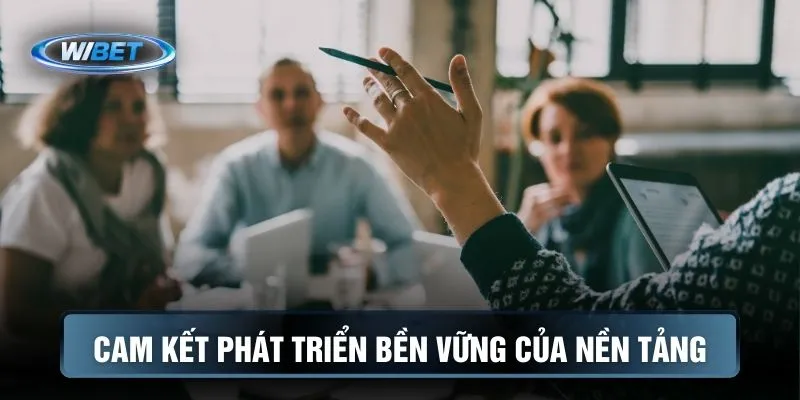 Cam kết phát triển bền vững của nền tảng
